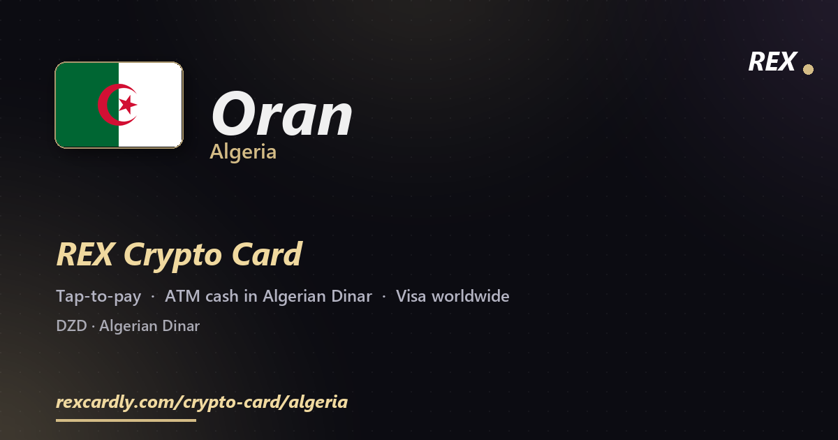 REX Crypto Card in Oran, Algeria โ tap-to-pay Visa, ATM cash in Algerian Dinar