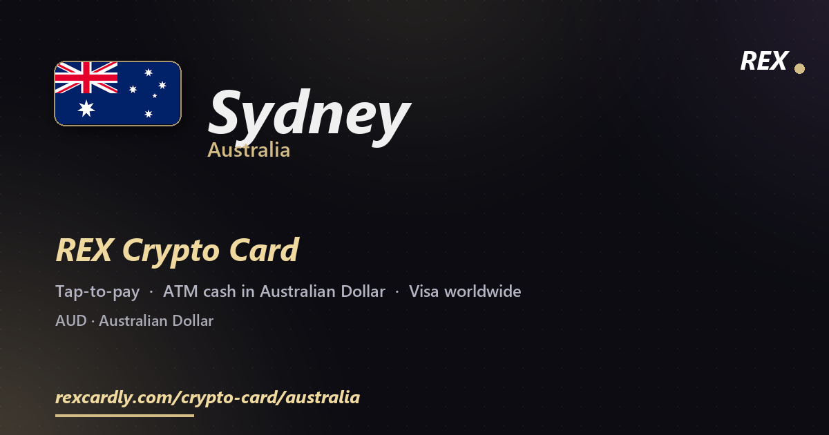 REX Crypto Card in Sydney, Australia — tap-to-pay Visa, ATM cash in Australian Dollar