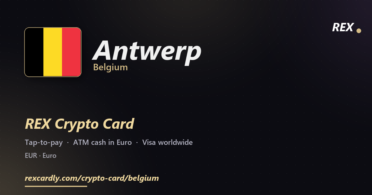REX Crypto Card in Antwerp, Belgium โ tap-to-pay Visa, ATM cash in Euro