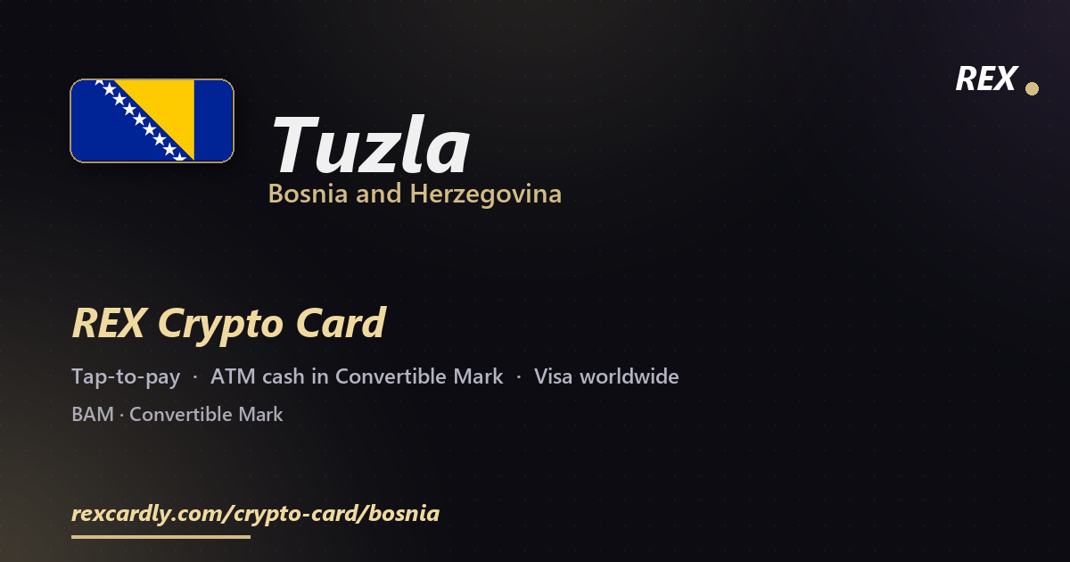 REX Crypto Card in Tuzla, Bosnia and Herzegovina — tap-to-pay Visa, ATM cash in Convertible Mark