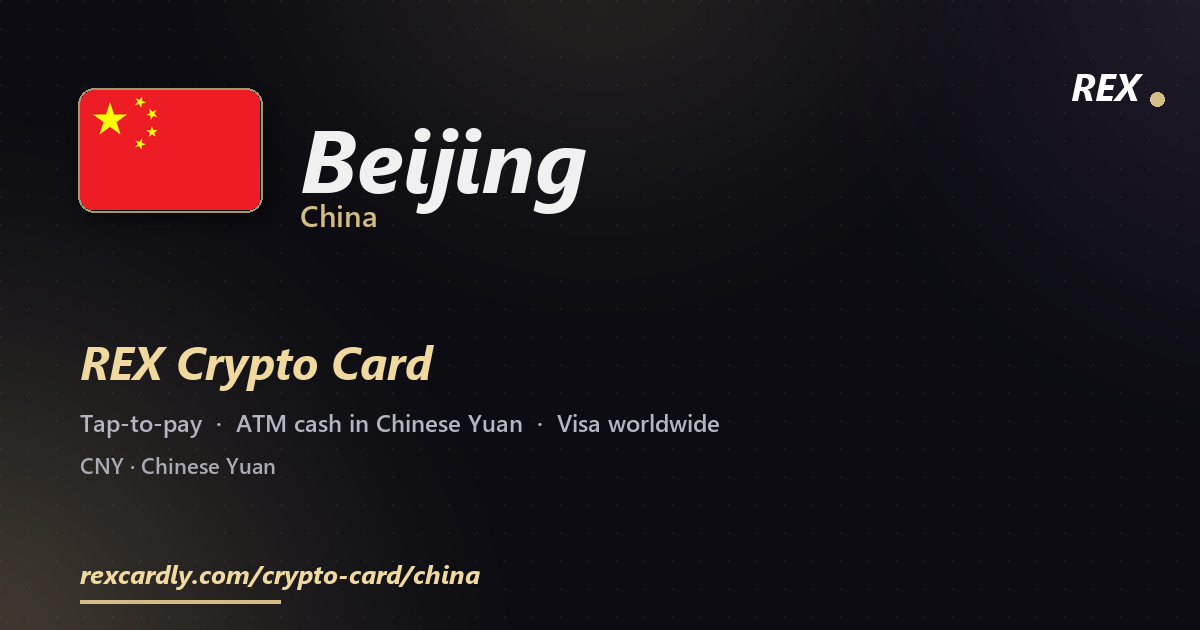 REX Crypto Card in Beijing, China — tap-to-pay Visa, ATM cash in Chinese Yuan