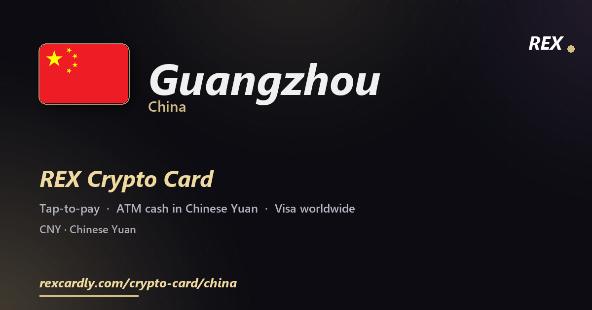 REX Crypto Card in Guangzhou, China — tap-to-pay Visa, ATM cash in Chinese Yuan