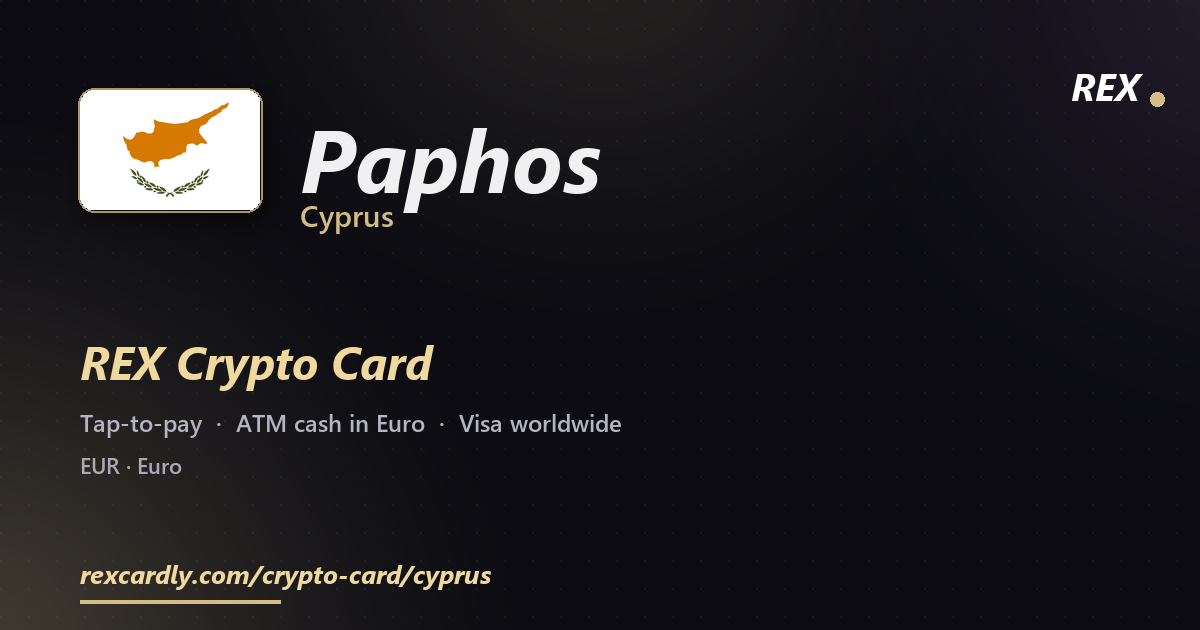 REX Crypto Card in Paphos, Cyprus — tap-to-pay Visa, ATM cash in Euro