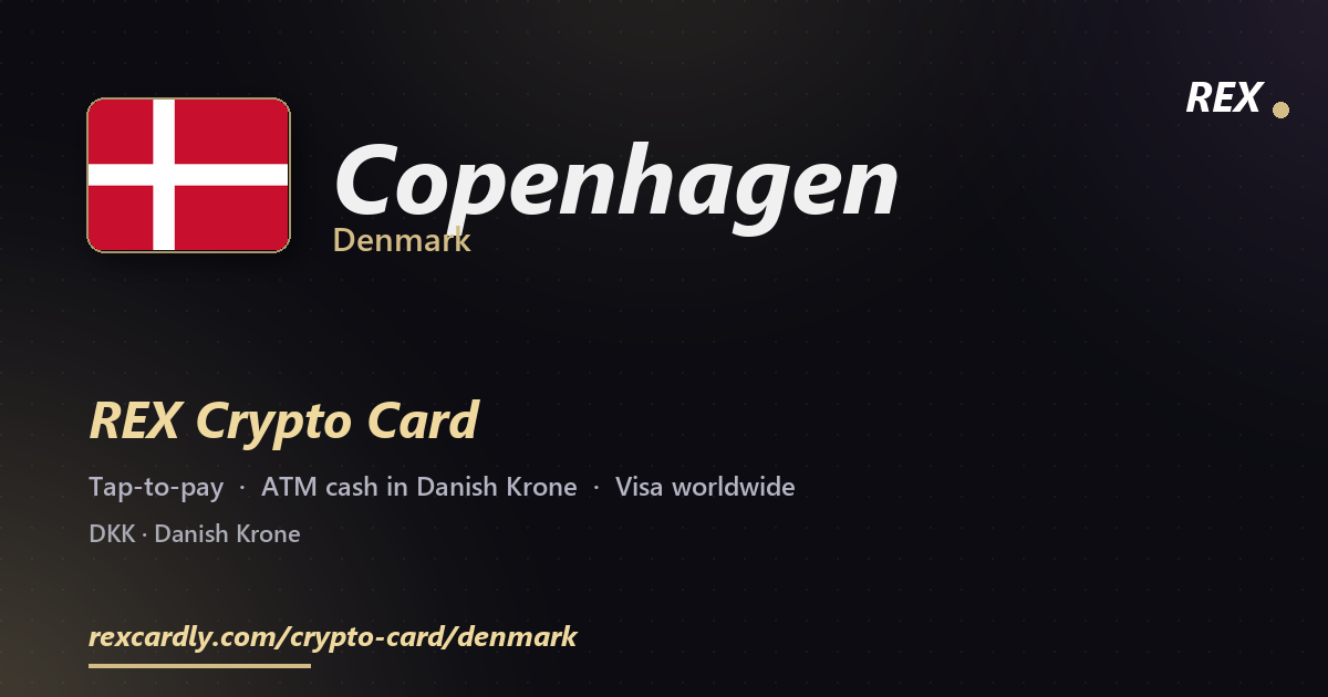 REX Crypto Card in Copenhagen, Denmark — tap-to-pay Visa, ATM cash in Danish Krone
