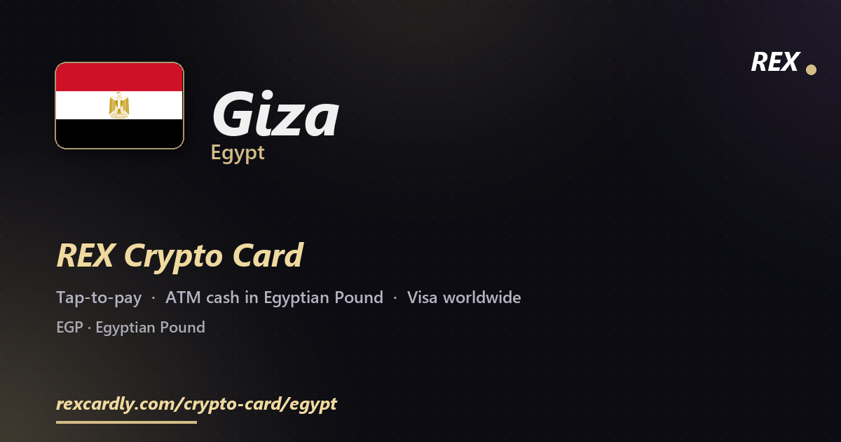 REX Crypto Card in Giza, Egypt — tap-to-pay Visa, ATM cash in Egyptian Pound