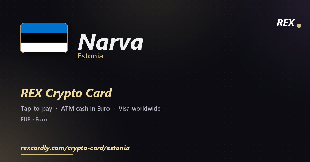 REX Crypto Card in Narva, Estonia โ tap-to-pay Visa, ATM cash in Euro