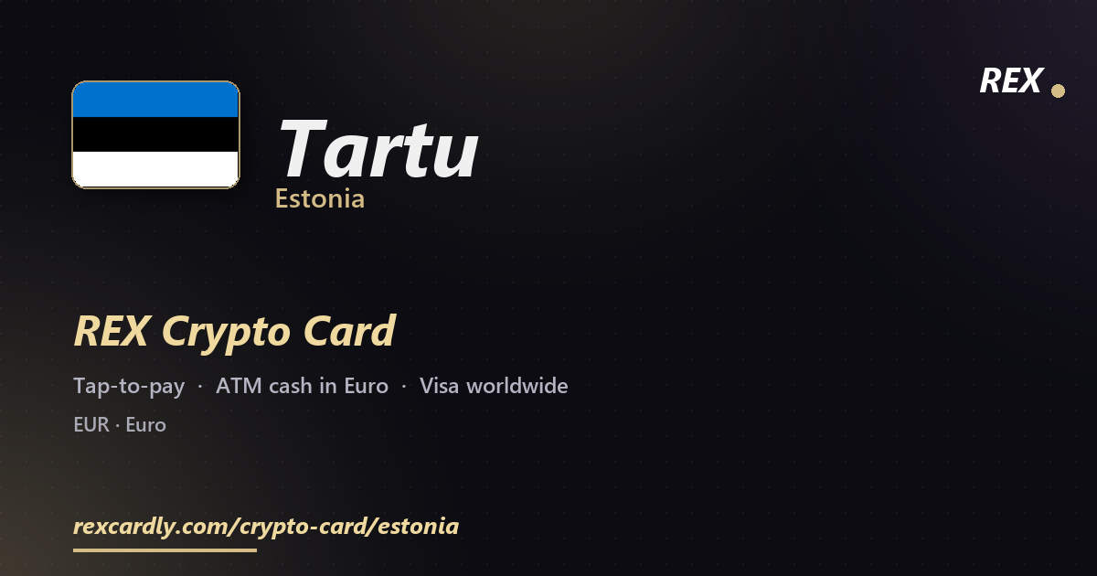 REX Crypto Card in Tartu, Estonia โ tap-to-pay Visa, ATM cash in Euro