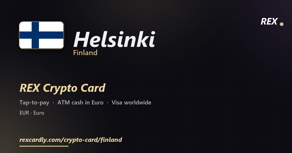REX Crypto Card in Helsinki, Finland — tap-to-pay Visa, ATM cash in Euro