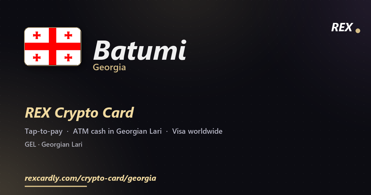 REX Крипто-карта в Batumi, Грузия — Visa с касанием, снятие Georgian Lari в банкомате