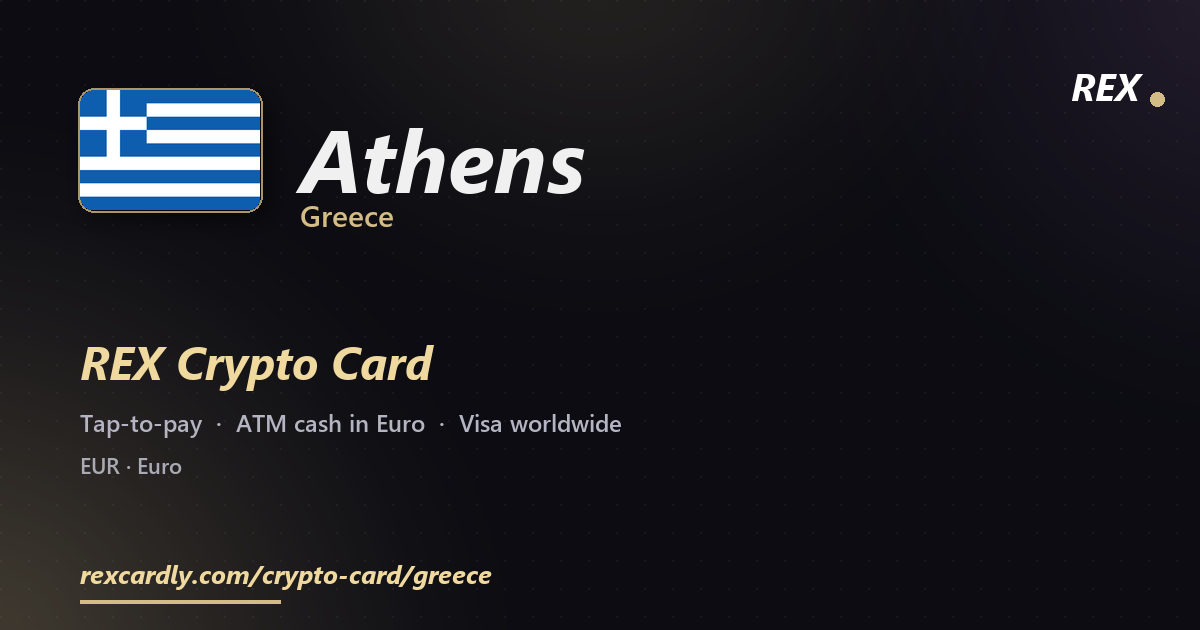 REX Crypto Card in Athens, Greece — tap-to-pay Visa, ATM cash in Euro