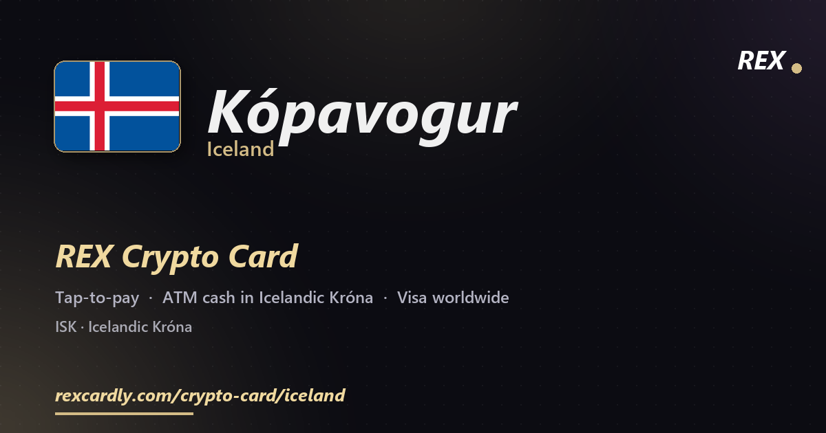 REX Crypto Card in Kópavogur, Iceland — tap-to-pay Visa, ATM cash in Icelandic Króna
