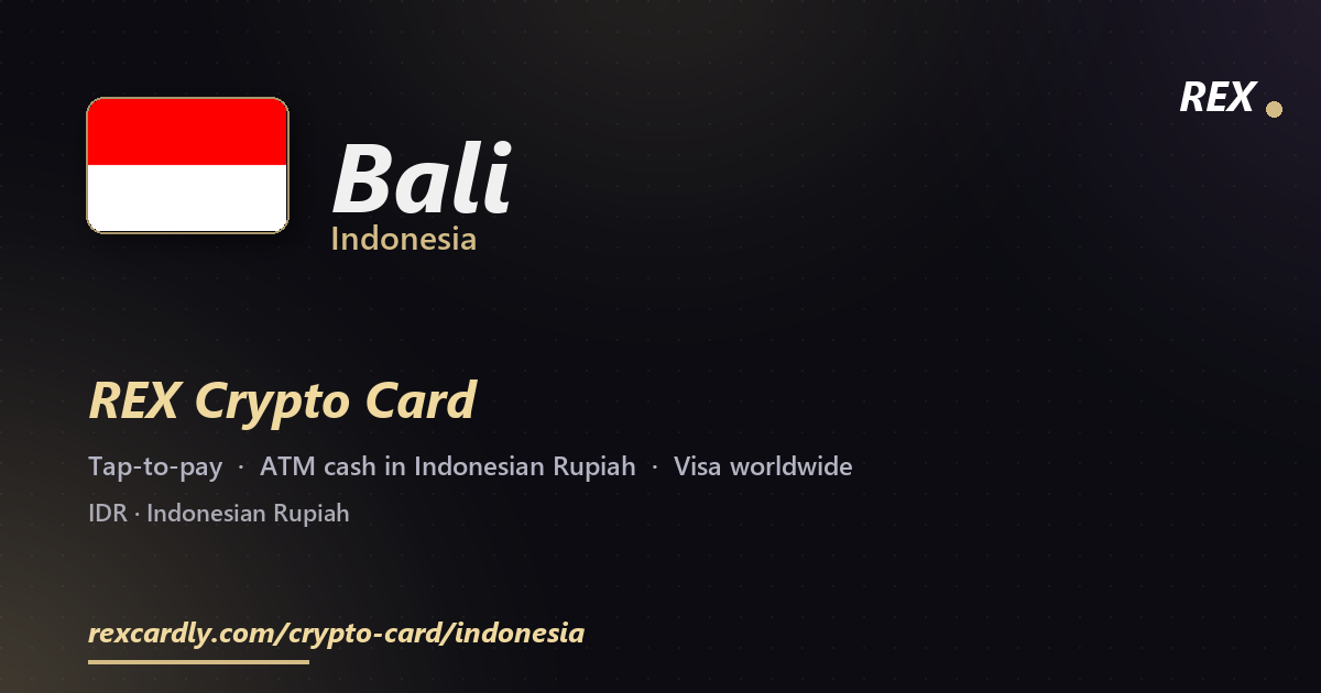 REX Крипто-карта в Bali, Индонезия — Visa с касанием, снятие Indonesian Rupiah в банкомате