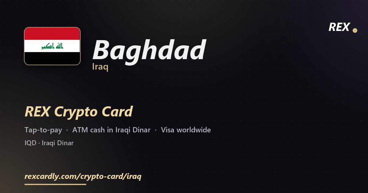 REX Crypto Card in Baghdad, Iraq โ tap-to-pay Visa, ATM cash in Iraqi Dinar