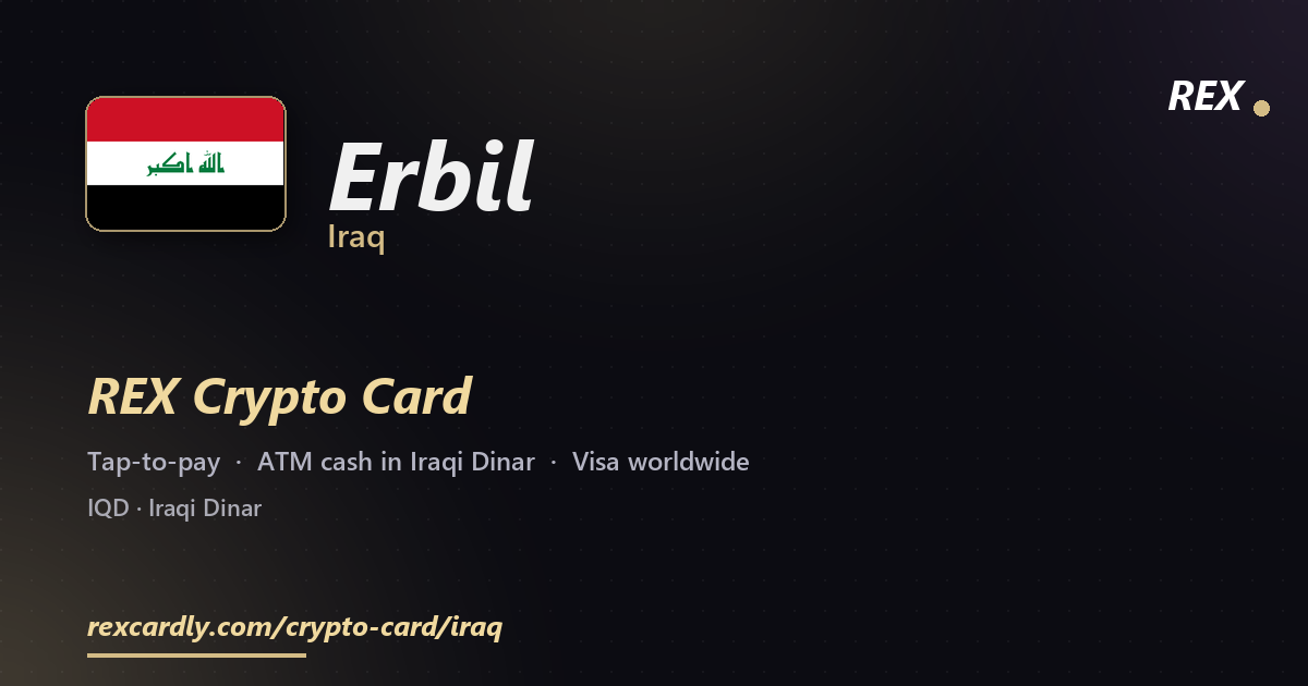REX Crypto Card in Erbil, Iraq โ tap-to-pay Visa, ATM cash in Iraqi Dinar