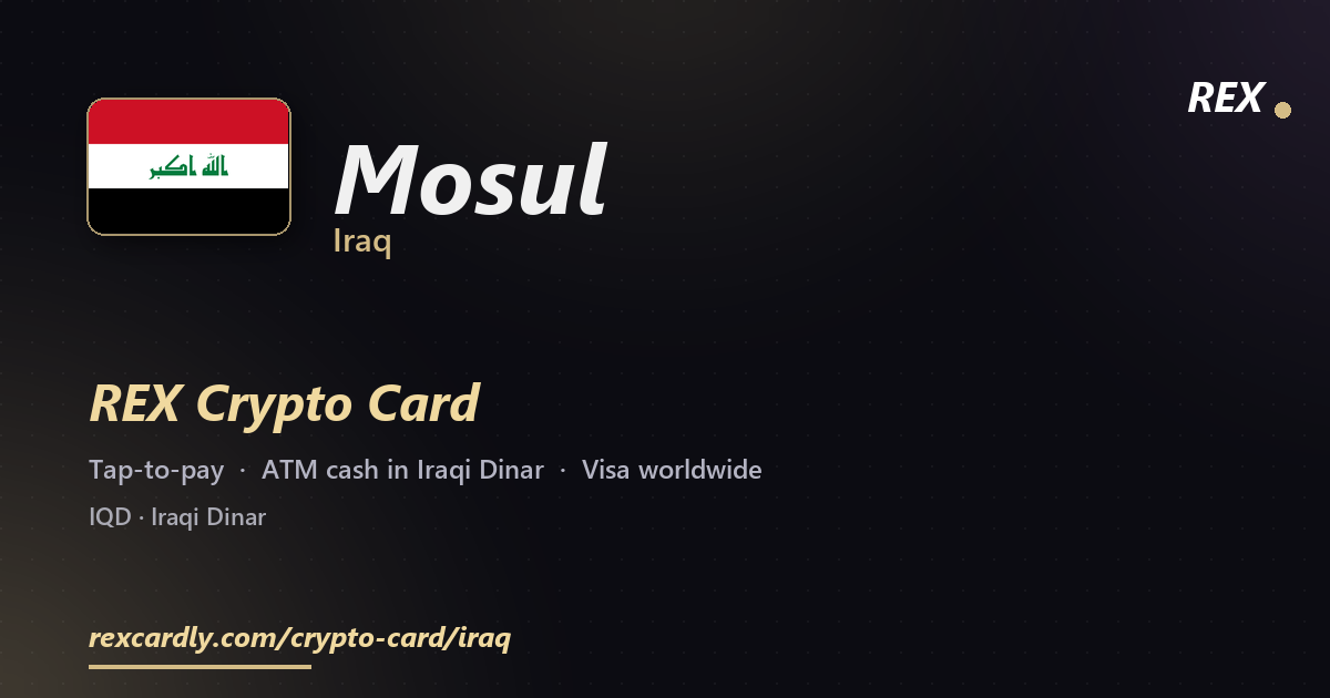 REX Crypto Card in Mosul, Iraq โ tap-to-pay Visa, ATM cash in Iraqi Dinar