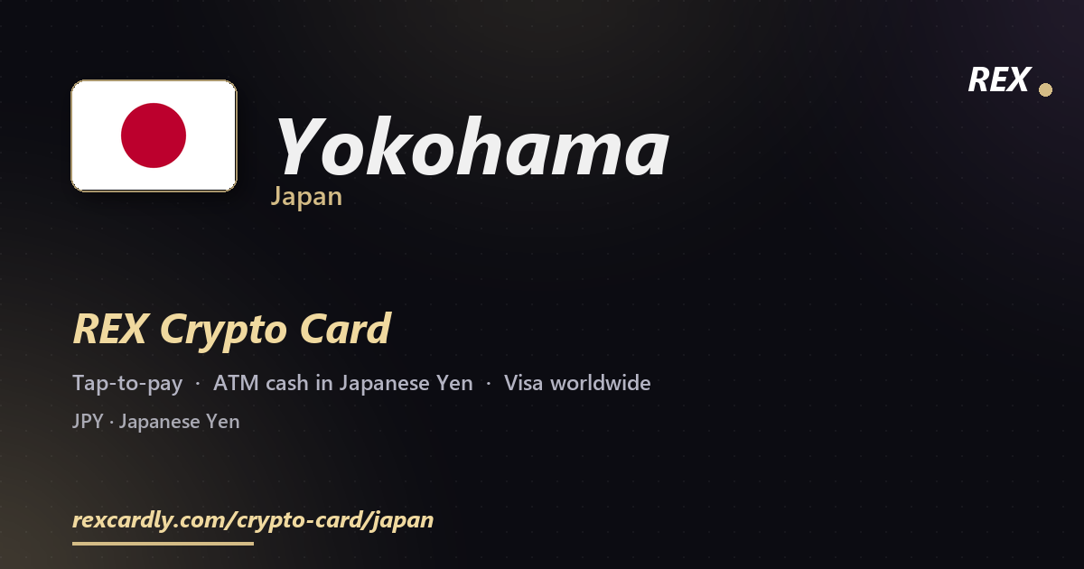 REX Crypto Card in Yokohama, Japan — tap-to-pay Visa, ATM cash in Japanese Yen