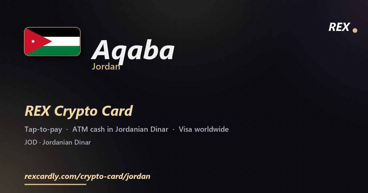 REX Crypto Card in Aqaba, Jordan โ tap-to-pay Visa, ATM cash in Jordanian Dinar