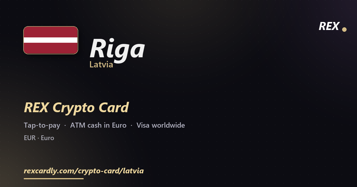 REX Crypto Card in Riga, Latvia — tap-to-pay Visa, ATM cash in Euro