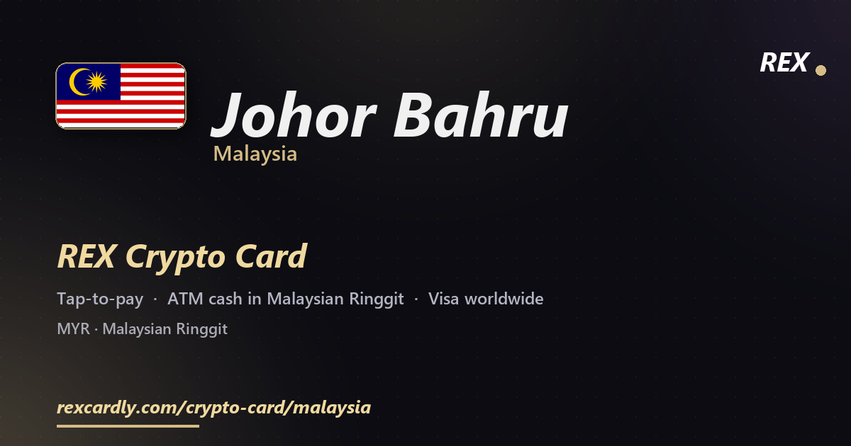 REX Крипто-карта в Johor Bahru, Малайзия — Visa с касанием, снятие Malaysian Ringgit в банкомате