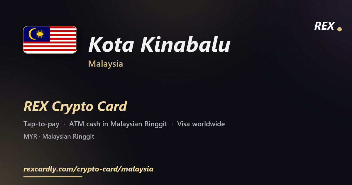 REX Крипто-карта в Kota Kinabalu, Малайзия — Visa с касанием, снятие Malaysian Ringgit в банкомате