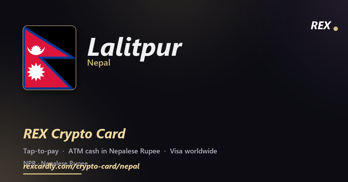 REX Crypto Card in Lalitpur, Nepal — tap-to-pay Visa, ATM cash in Nepalese Rupee