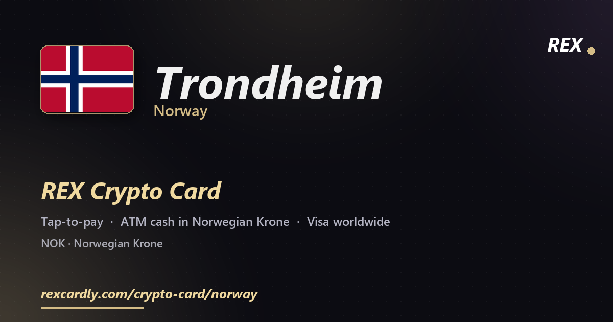 REX Crypto Card in Trondheim, Norway โ tap-to-pay Visa, ATM cash in Norwegian Krone