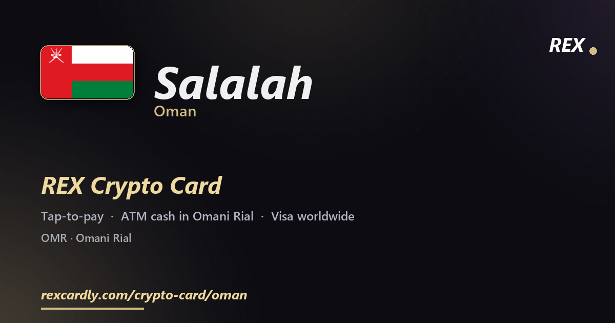 REX Crypto Card in Salalah, Oman — tap-to-pay Visa, ATM cash in Omani Rial