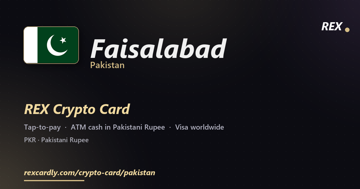 REX Крипто-карта в Faisalabad, Пакистан — Visa с касанием, снятие Pakistani Rupee в банкомате