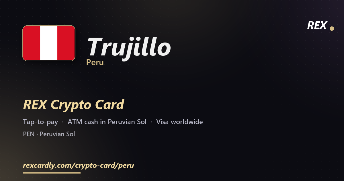 REX Крипто-карта в Trujillo, Перу — Visa с касанием, снятие Peruvian Sol в банкомате
