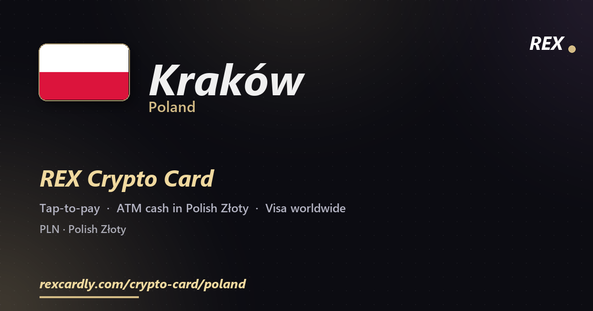 REX Crypto Card in Kraków, Poland — tap-to-pay Visa, ATM cash in Polish Złoty