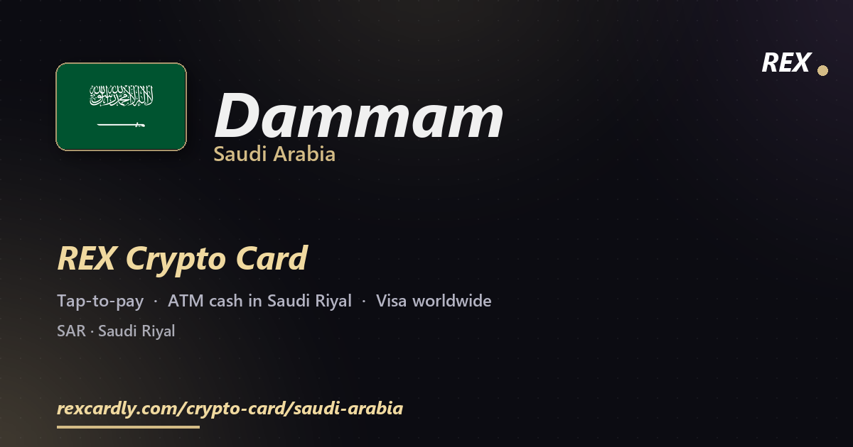 REX Crypto Card in Dammam, Saudi Arabia โ tap-to-pay Visa, ATM cash in Saudi Riyal