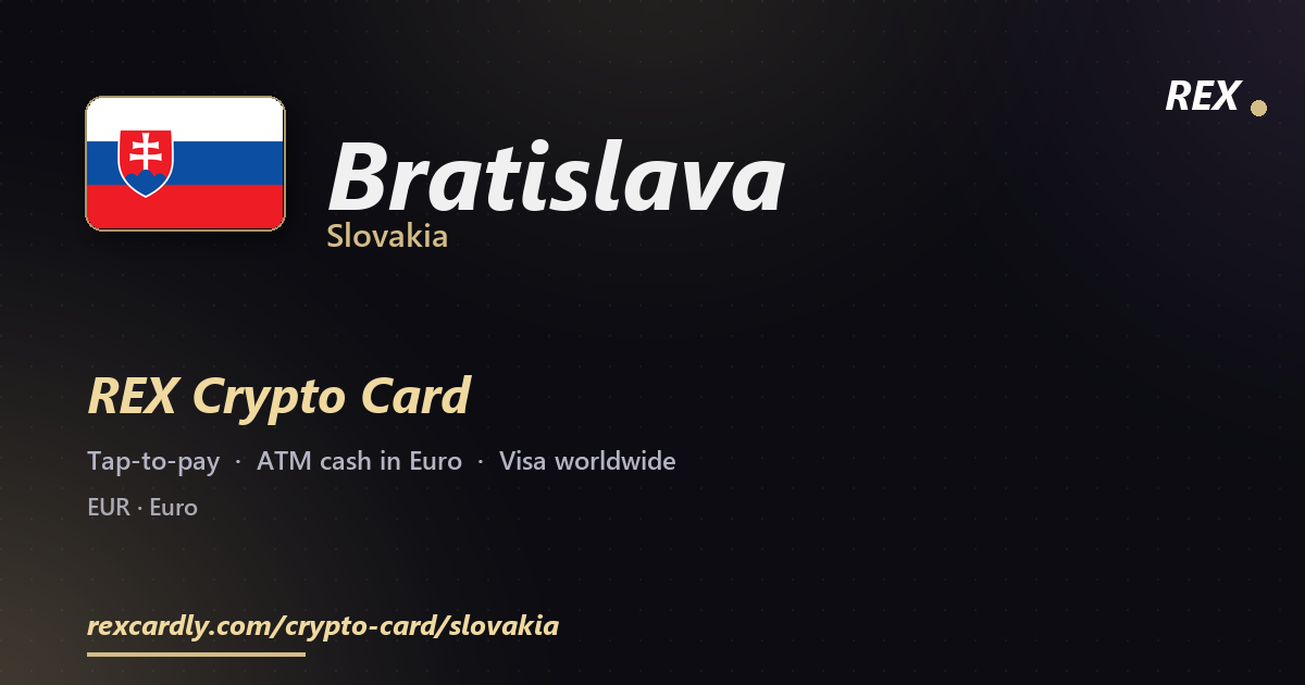 REX Crypto Card in Bratislava, Slovakia — tap-to-pay Visa, ATM cash in Euro
