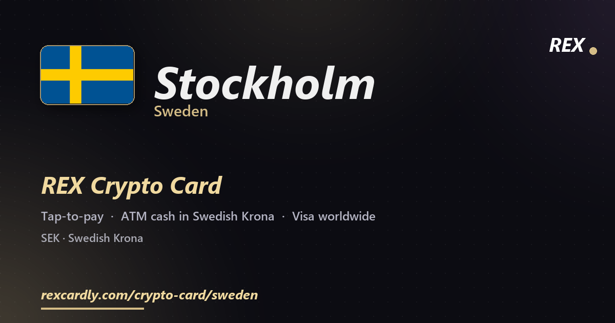 REX Crypto Card in Stockholm, Sweden โ tap-to-pay Visa, ATM cash in Swedish Krona