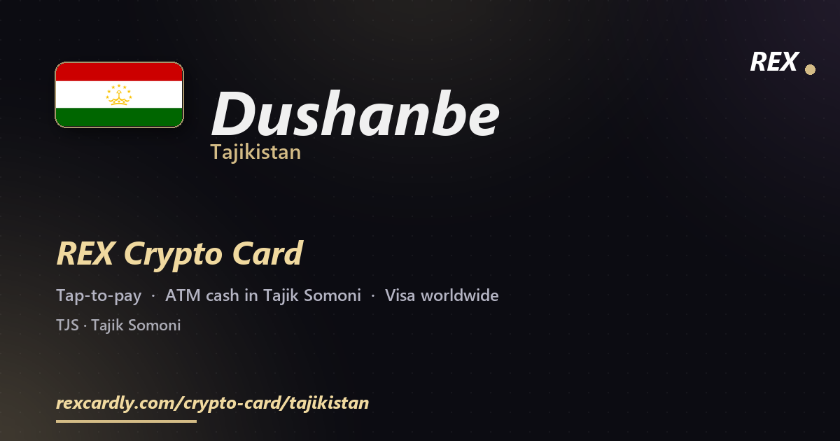 REX Crypto Card in Dushanbe, Tajikistan โ tap-to-pay Visa, ATM cash in Tajik Somoni