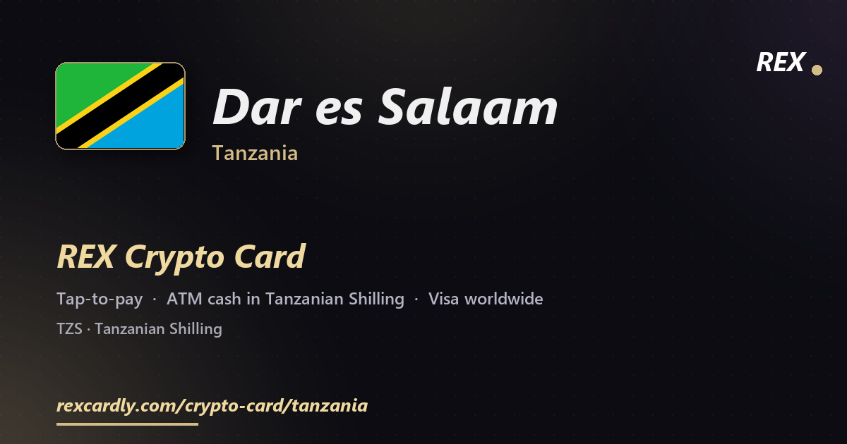 REX Crypto Card in Dar es Salaam, Tanzania โ tap-to-pay Visa, ATM cash in Tanzanian Shilling