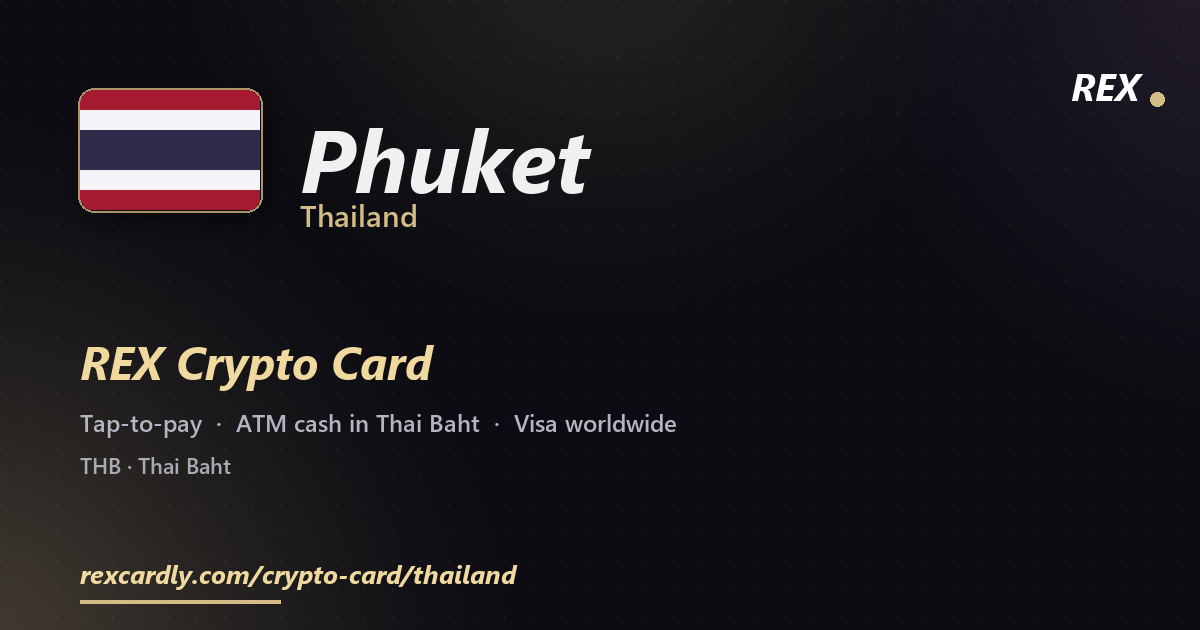 REX Крипто-карта в Phuket, Таиланд — Visa с касанием, снятие Thai Baht в банкомате