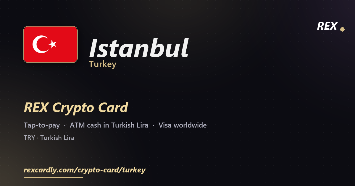 REX Крипто-карта в Istanbul, Турция — Visa с касанием, снятие Turkish Lira в банкомате