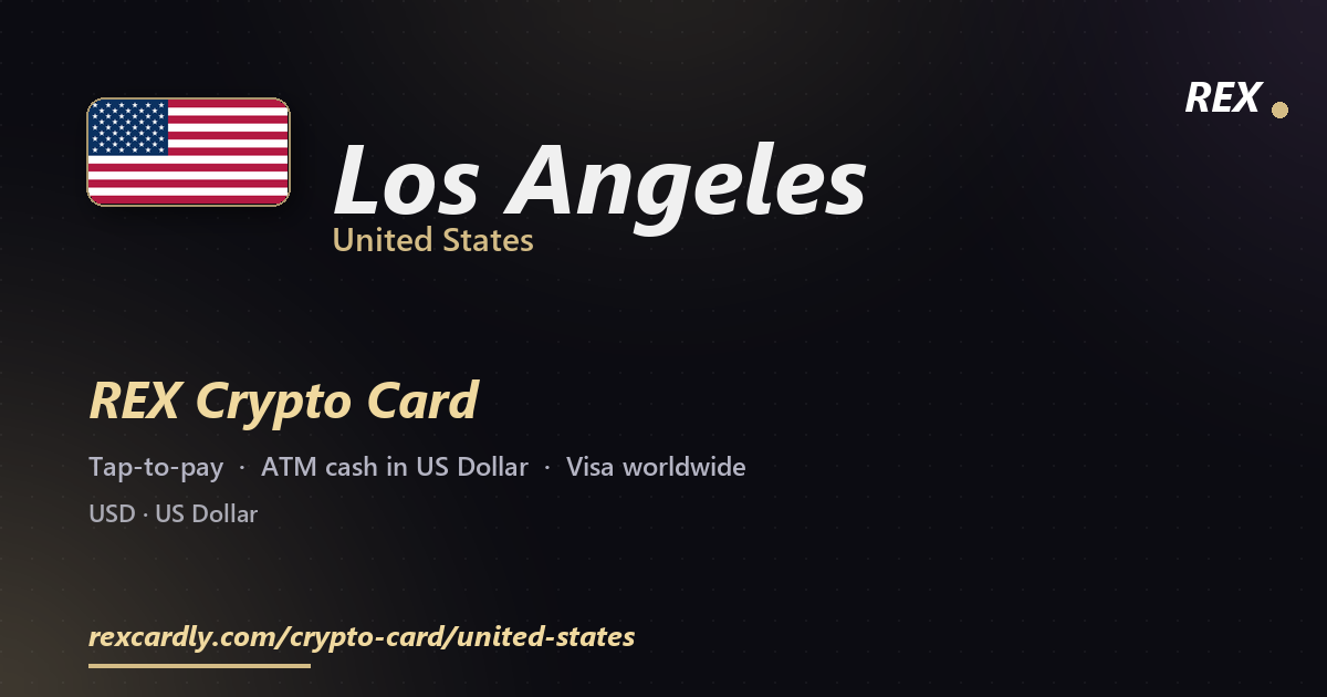 REX Crypto Card in Los Angeles, United States — tap-to-pay Visa, ATM cash in US Dollar