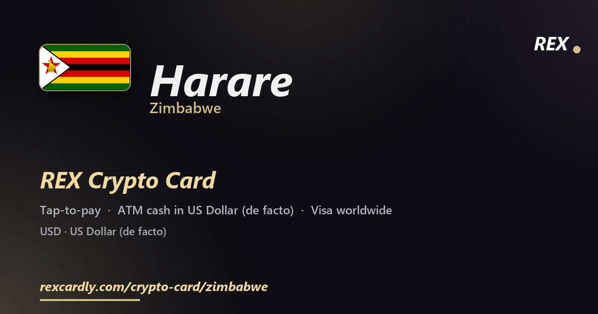 REX Crypto Card in Harare, Zimbabwe — tap-to-pay Visa, ATM cash in US Dollar (de facto)